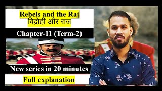 Term 2 CH 11 REBELS amp RAJ  Class 12 History  Full Explanation in 20 Min  One shot video [upl. by Seugram]