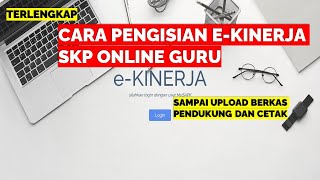 CARA PENGISIAN E KINERJA SKP ONLINE GURU [upl. by Yma129]