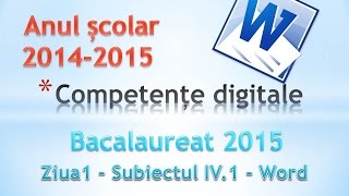 Bacalaureat 2015  Competente Digitale ziua1  Subiectul IV 1  Word 2010 [upl. by Abas]