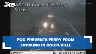 Dense fog prevents ferry from docking in Coupeville [upl. by Elirpa]