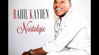 RahiL Kayden  Nostalgie Official Audio [upl. by Llertnod]