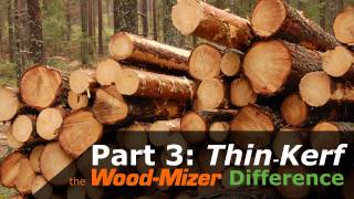 The WoodMizer Difference  Part 3 The Thin Kerf Sawmill Revolution  WoodMizer [upl. by Znerol]