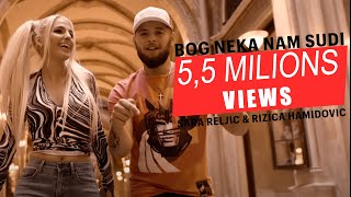 RIZICA HAMIDOVIC amp SARA RELJIC  BOG NEKA NAM SUDI  OFFICIAL VIDEO [upl. by Lucais]