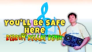 YOULL BE SAFE HERE  RIVERMAYA DJROMAR REDRUM REGGAE REMIX [upl. by Aikyn]