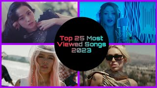 Top 25 Most Viewed Songs 2023 [upl. by Atnaloj]