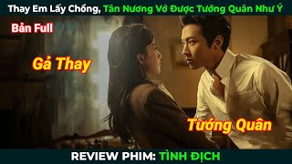 Review Phim Thay Em Gả Chồng Tân Nương Vớ Được Tướng Quân Như Ý  Tình Địch Full  Phim Ngôn Tình [upl. by Lukash]