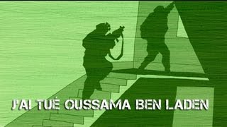 Jai tué Oussama Ben Laden [upl. by Hsakaa135]