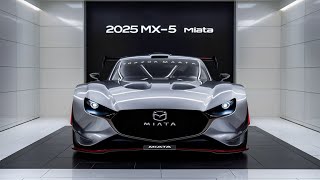 New 2025 Mazda MX5 Miata First Look Ultimate Driving Fun Unveiled [upl. by Mendez]