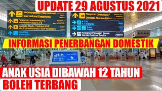 SYARAT NAIK PESAWAT TERBARU SAAT PERPANJANGAN PPKM BULAN AGUSTUS 2021  ANAK ANAK BOLEH TERBANG TAPI [upl. by Harragan]