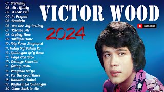 Victor Wood Greatest Hits Full Album  Victor Wood Medley Songs 2024 🥰🥰🥰 victorwood [upl. by Aliuqehs]