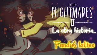 Little Nightmares la otra historia [upl. by Aridaj]