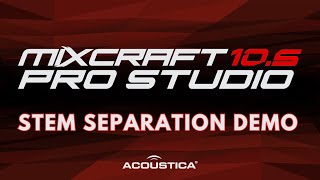 Mixcraft 105 Pro Studio  Stem Separation Demonstration a Pro Studio Exclusive [upl. by Muriah]