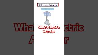 What is Electric Actuator  Function of Electric Actuator  Application of Electric Actuator [upl. by Phelgen]