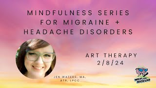 Art Therapy for MigraineHeadache Disorders [upl. by Waylon]