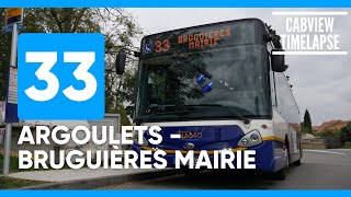 Ligne 33 • ArgouletsBruguières Mairie TIMELAPSE [upl. by Adniles]