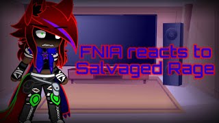 FNIA React to Salvaged Rage [upl. by Wadleigh958]