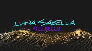 LUNA SABELLA  PICO BELLO [upl. by Shena]