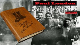 DIARY of a Skinhead part 1 [upl. by Landing]