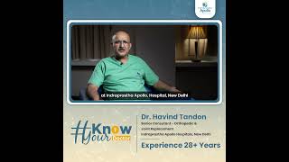 Meet Dr Havind Tandon Senior Consultant  Orthopedic surgeon At Apollo Hospital Delhi [upl. by Bond]