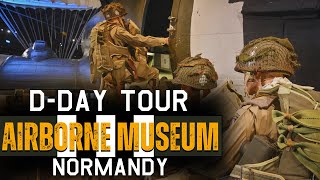 AIRBORNE MUSEUM Sainte Mère Église Normandy DDAY Tour [upl. by Anitnoc]