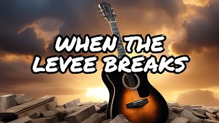 When the Levee Breaks The Untold Story  Acoustic Cover [upl. by Areem]