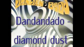 Dandandado  Diamond Dust [upl. by Airod410]