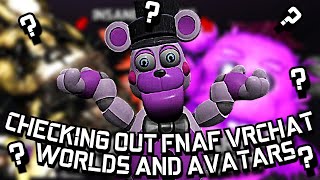 CHECKING OUT VRCHAT FNAF WORLDS AND AVATARS WITH RANDOM MOMENTS [upl. by Anasxor433]