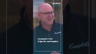 3 tips for new leaders Campbell’s CEO 🙇‍♂️ shorts [upl. by Ri]