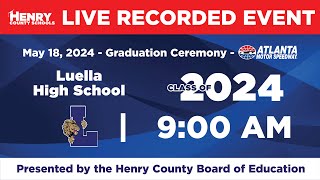 Luella High School Commencement 2024 LIVE RECORD [upl. by Hetty]