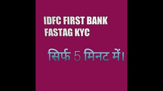 HOW TO UPDATE KYC IN IDFC FIRST BANK FASTAG IDFCFASTAGKYC FIRSTFORWARD FASTAG [upl. by Ayota]