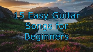 15 Easy Guitar Songs for Beginners  1 String Guitar Songs You Can Start Playing Today [upl. by Redliw688]