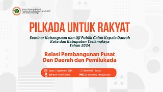 Seminar Kebangsaan dan Uji Publik Calon Kepala Daerah Kota Kabupaten Tasikmalaya [upl. by Peck447]