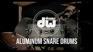 DW Design Series®  Matte Aluminum Snare Drum [upl. by Kalfas]