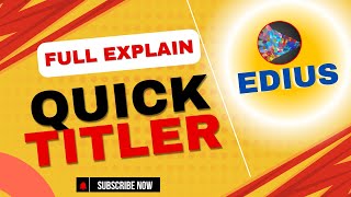 Quick Titler full ExplainEdius me Title kaise banayEdius me Quick Titler full explainfamily [upl. by Papke]