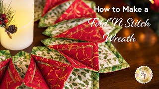 How To Make the Fold’N Stitch Wreath  Shabby Fabrics Tutorial [upl. by Annawaj]