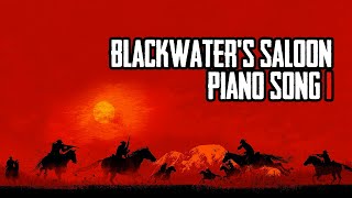 Blackwaters Saloon Piano Song 1 [upl. by Miehar]