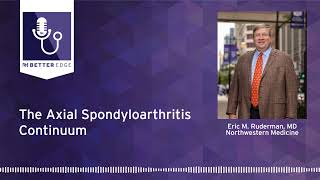 The Axial Spondyloarthritis Continuum [upl. by Uzzia867]