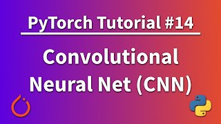 PyTorch Tutorial 14  Convolutional Neural Network CNN [upl. by Nolat]