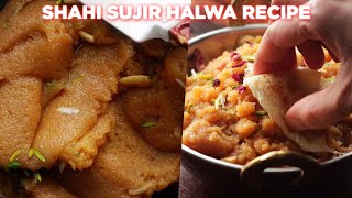 How To Make Sujir Shahi Halwa Recipe [upl. by Nelram]