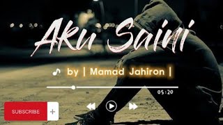 Tausog Song  Aku Saini  by Mamad Jahiron   Lyrics [upl. by Esserac]