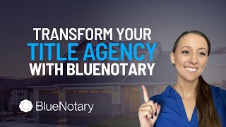 Title Company Case Study  BlueNotary [upl. by Aleahcim727]