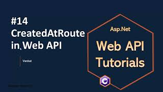 Part 14 CreatedAtRoute in WebREST API  AspNet Core Web API Tutorials C [upl. by Strain]