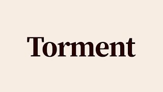 Torment Meaning and Definition [upl. by Tsiuqram]