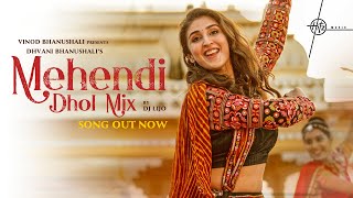 Mehendi Dhol Mix by DJ Lijo  Dhvani Bhanushali  Vishal D Dj Chetas Priya S  Hitz Music [upl. by Taddeo58]