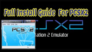 PCSX2 FULL INSTALL GUIDE for PC WINDOWS 781011 [upl. by Jermayne]