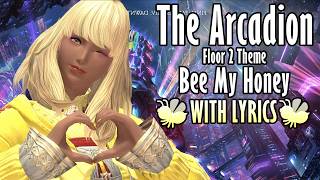 FFXIV The Arcadion Floor 2 Theme with Lyrics  Bee My Honey [upl. by Barna464]