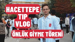 HACETTEPE TIP VLOG  Önlük Giyme Töreni [upl. by Rolland]