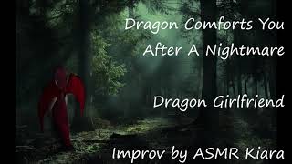 ASMR  Dragon Comforts You After A Nightmare  Dragon Girlfriend [upl. by Verras]