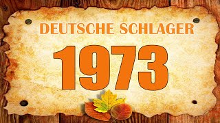 DEUTSCHE SCHLAGERKULT HITS DER 1973 🎶 Beste Song Musik Sammlung [upl. by Brouwer651]