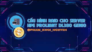 Cấu hình RAID cho Server HPE Proliant DL380 Gen10  HPE Proliant DL380 Gen10 RAID Configuration [upl. by Crabb]